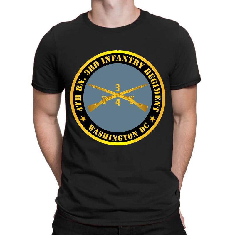 4th Bn 3rd Infantry Regiment - Washington Dc W Inf Branch T-Shirt by stumbledfeatures425 | Artistshot