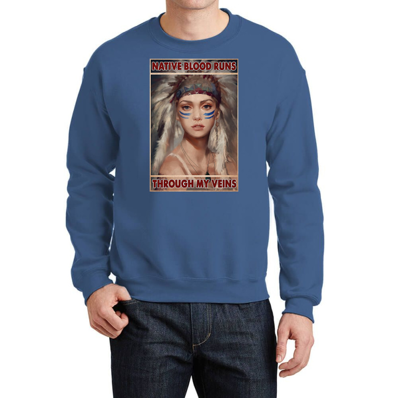 Native American Native Blood Runs Through My Veins  Vintage Blue Crewneck Sweatshirt | Artistshot