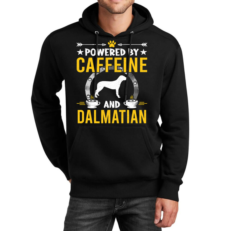 Dalmatian Funny Dog Powered By Caffeine And Dalmatian Dog Lovers 273 D Unisex Hoodie by JESSICAMARTINA | Artistshot