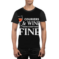 Couriers And Wine Make Everything Fine  For Courier Graphic T-shirt | Artistshot