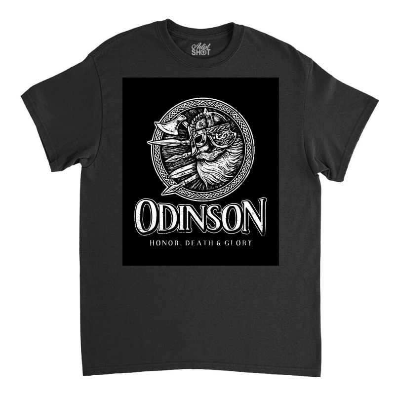 Odinson Nordmann Wodan Wotan Glory Honour Viking Gift  Music Quote Classic T-shirt by epeldossieg | Artistshot