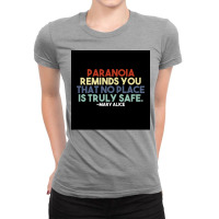 Paranoia Reminds You That No Place Is Truly Safe Poster Aesthetic Ladies Fitted T-shirt | Artistshot