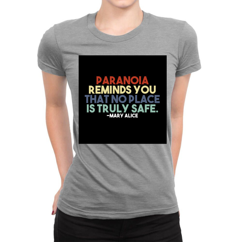 Paranoia Reminds You That No Place Is Truly Safe Poster Aesthetic Ladies Fitted T-Shirt by feigelmaguetw | Artistshot