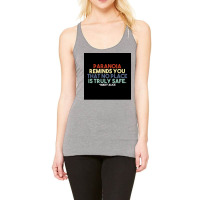 Paranoia Reminds You That No Place Is Truly Safe Poster Aesthetic Racerback Tank | Artistshot