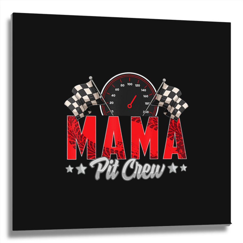 Limited Edition Race Car Birthday Party Racing Family Mama Pit Metal Print Square | Artistshot