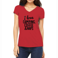 I Love Camping, Coffee And Naps Women's V-neck T-shirt | Artistshot