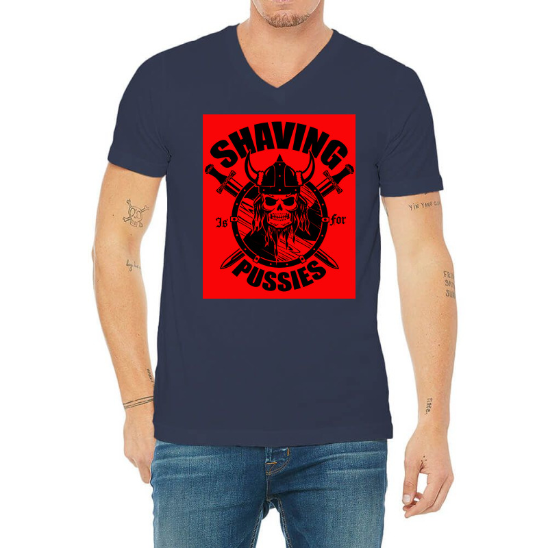 Shaving Is For Pussies  Cute Boy V-neck Tee | Artistshot