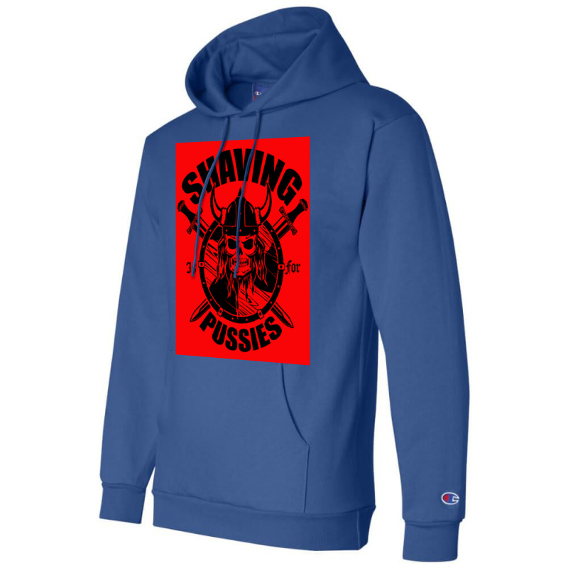 Shaving Is For Pussies  Cute Boy Champion Hoodie | Artistshot