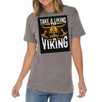 Taking A Liking To A Viking  Quote Humor Vintage T-shirt | Artistshot