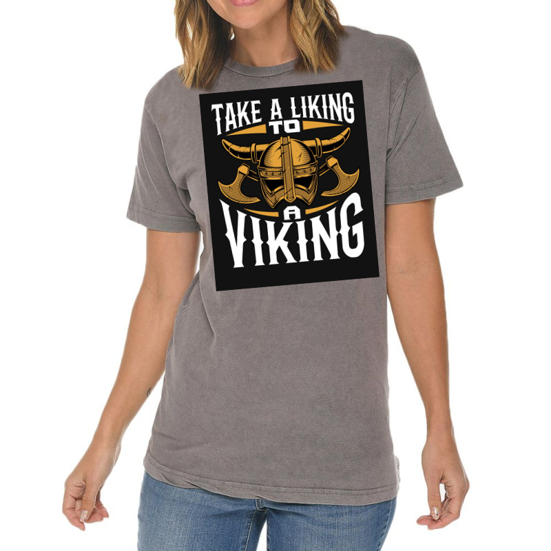 Taking A Liking To A Viking  Quote Humor Vintage T-shirt | Artistshot