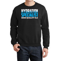 Hydration Specialist Waterboy Team Manager T Shirt Crewneck Sweatshirt | Artistshot