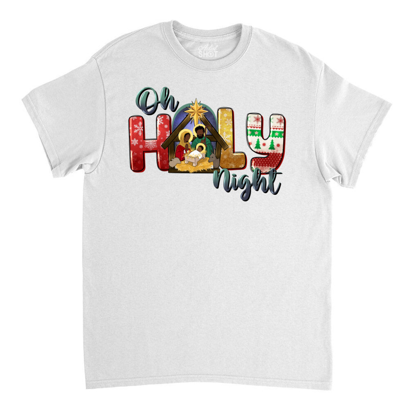 Oh Holy Night Black Holy Family Black Jesus Classic T-shirt | Artistshot