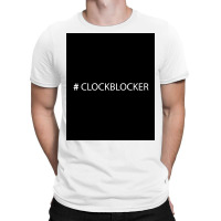 Clockblocker Poster Yellow (1) T-shirt | Artistshot