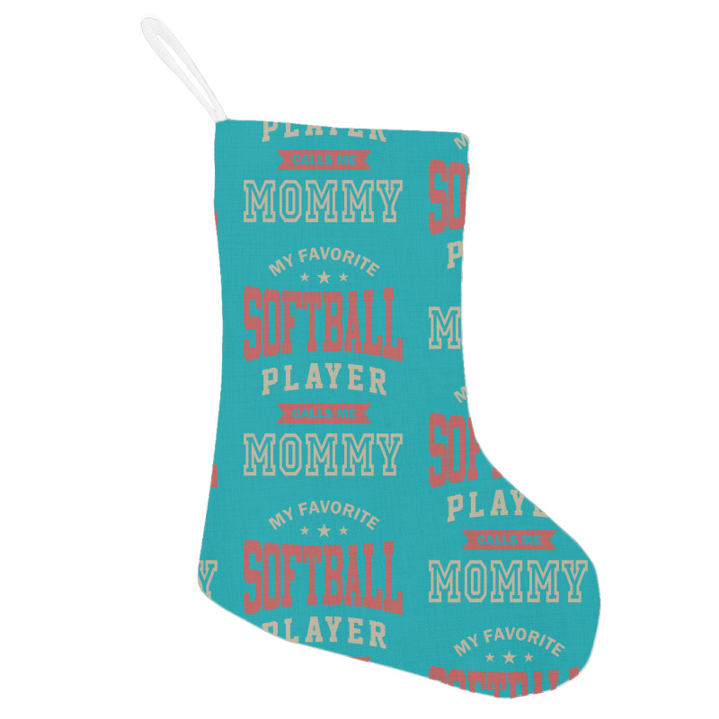 My Softball Player Calls Me Mommy Holiday Stocking | Artistshot