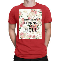 Females Are Strong As Hell Poster Funny T-shirt | Artistshot