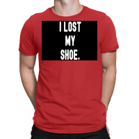 I Lost My Shoe Poster Girl (1) T-shirt | Artistshot