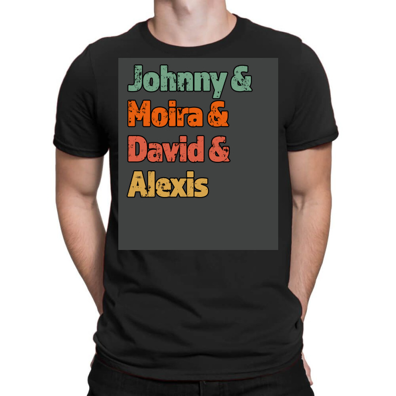 Johnny Amp Moria Amp David Amp Alexis Great Gift For The Tv Fan Retro T-Shirt by zagarboddaq | Artistshot