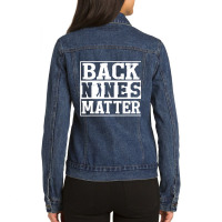 Golf Golfing Back Nines Matterfunny Golf Gift For Men And Women Golfli Ladies Denim Jacket | Artistshot