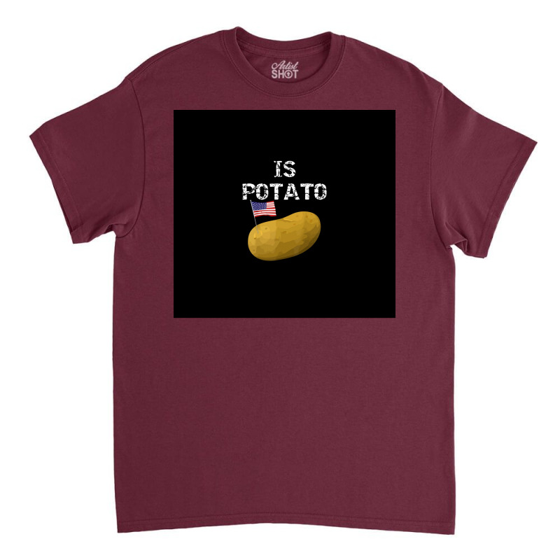 Is Potato As Seen On Late Night Television Poster Classic T-shirt | Artistshot