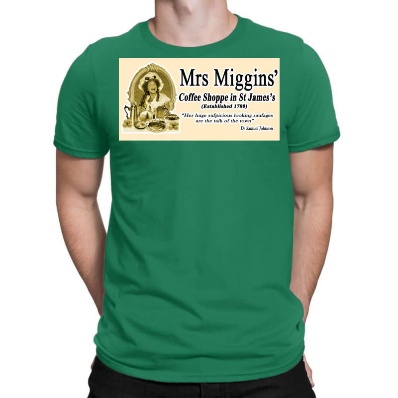 Mrs Miggins Poster Love (1) T-shirt | Artistshot