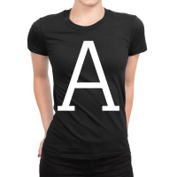 Letter A Initial Name Monogram Capital Letter Ladies Fitted T-shirt | Artistshot