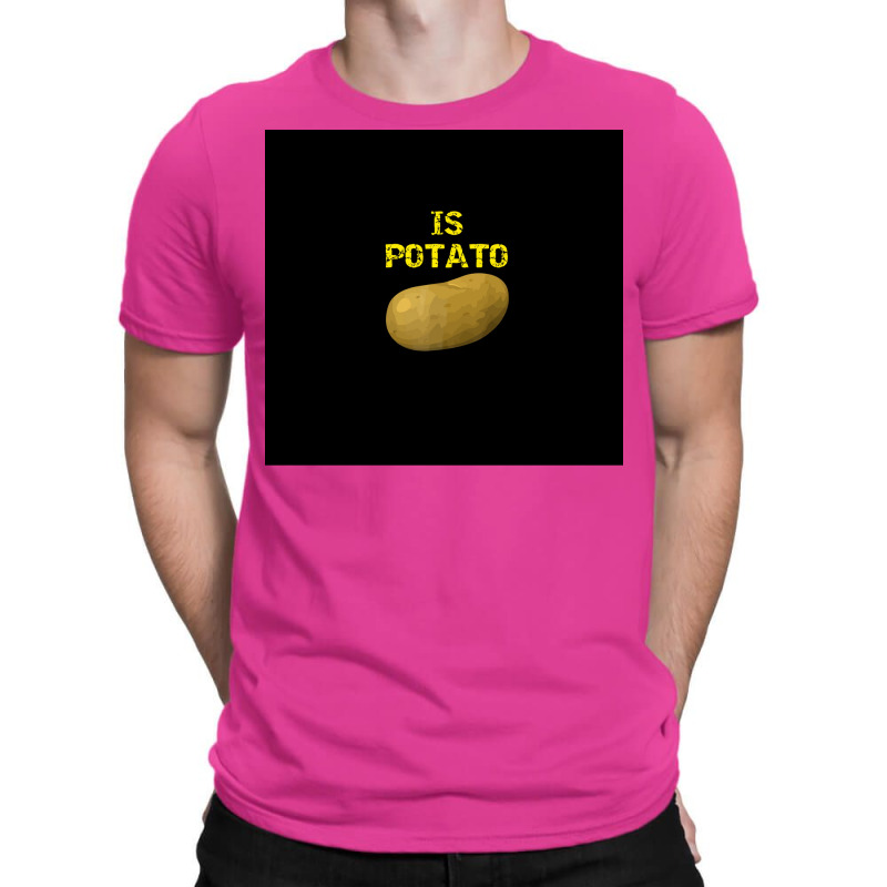 Is Potato As Seen On Late Night Television Premium Poster (1) T-Shirt by nanzolveyt | Artistshot