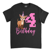 4th Birthday  Chihuahua-xieoh Classic T-shirt | Artistshot