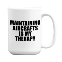 Aircraft Mechanic Quote Funny 15 Oz Coffee Mug | Artistshot