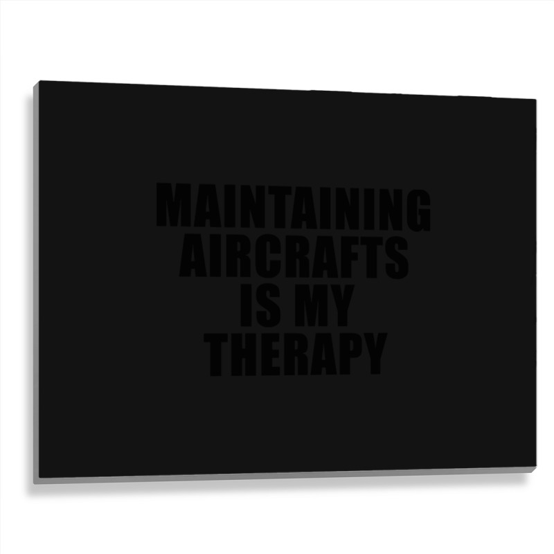 Aircraft Mechanic Quote Funny Metal Print Horizontal | Artistshot