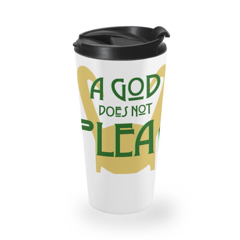 A God Does Not Plead (dark Text) Travel Mug | Artistshot