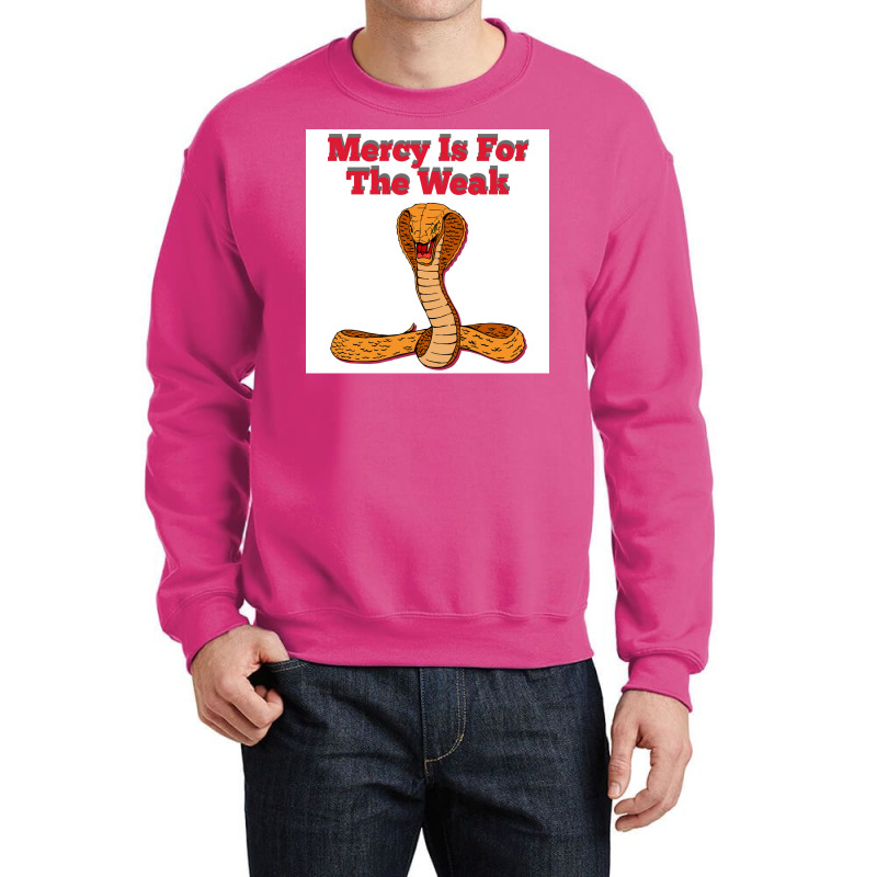 Mercy Is For The Weak Poster Humor Crewneck Sweatshirt | Artistshot