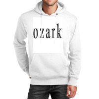 Ozark Tv Show Poster Cool Unisex Hoodie | Artistshot