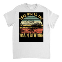 Take Him To The Train Station Poster Green Classic T-shirt | Artistshot