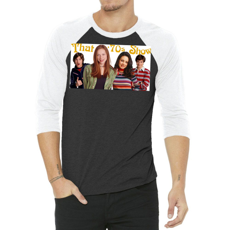 That 70s Show 19982006 Tv Show Poster Gift (1) 3/4 Sleeve Shirt by usserylutmanv | Artistshot