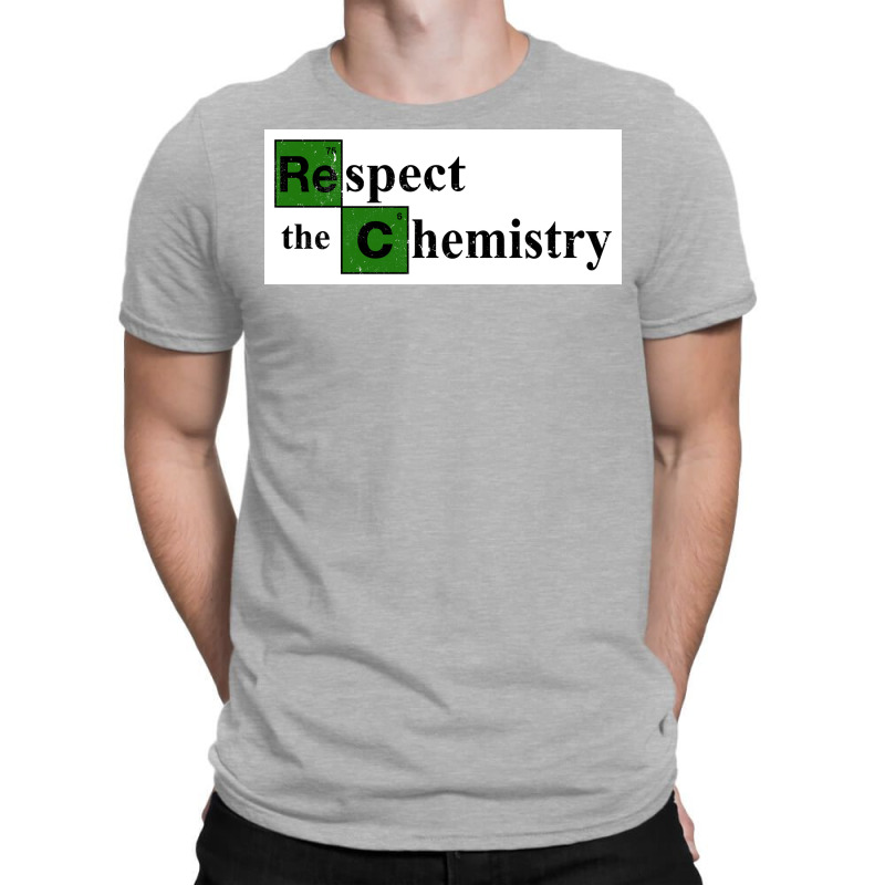 Respect The Chemistry Poster Vintage (1) T-Shirt by zagarboddaq | Artistshot