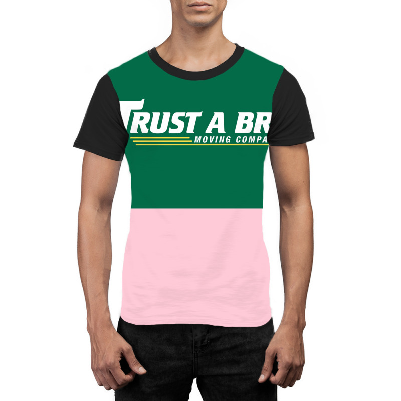 Trust A Bro Moving Company Poster Tumblr Graphic T-shirt | Artistshot