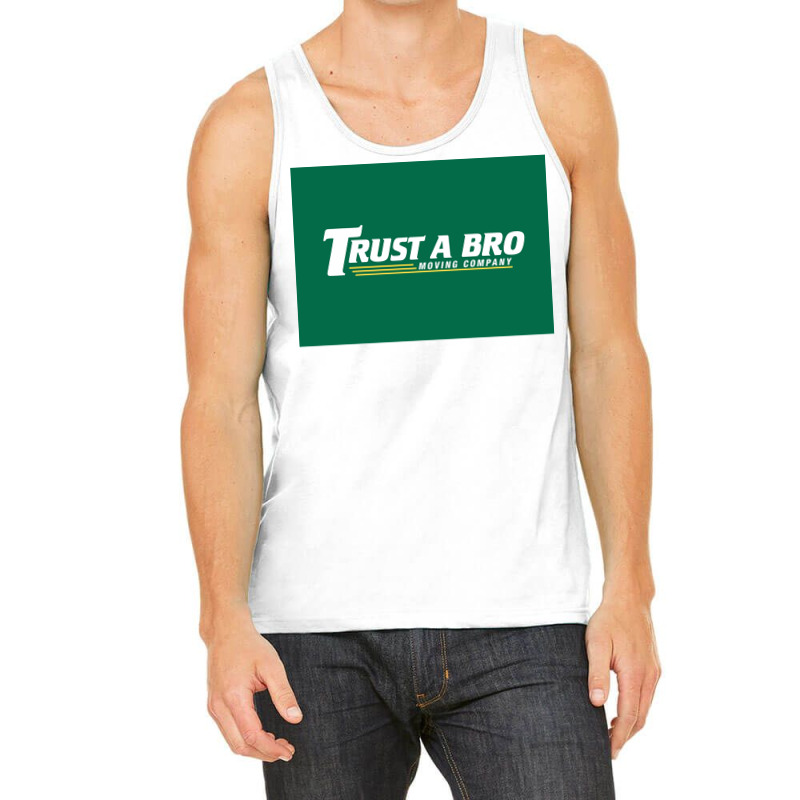 Trust A Bro Moving Company Poster Tumblr Tank Top | Artistshot