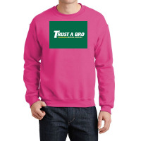 Trust A Bro Moving Company Poster Tumblr Crewneck Sweatshirt | Artistshot