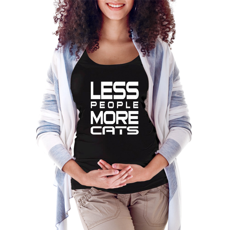 Less People More Cats Funny Shirt For Cats Lovers   Hate People Maternity Scoop Neck T-shirt by hoainv | Artistshot