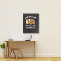 Life T Shirt Life Is Better With A Guinean Pig Portrait Canvas Print | Artistshot