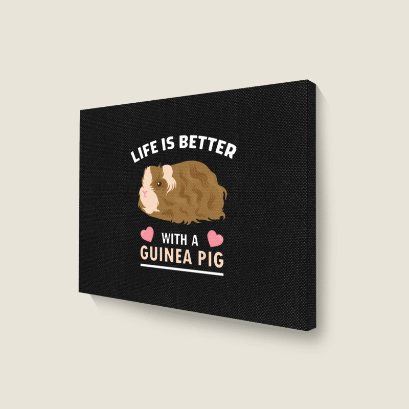 Life T Shirt Life Is Better With A Guinean Pig Landscape Canvas Print | Artistshot