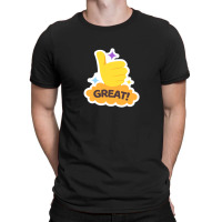 Great ! Word Great And Yellow Hand With Thumb Up. Colorful Illustratio T-shirt | Artistshot