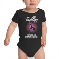 Trending Tumbling Thats How We Gymnasts Roll Gymnastics Acrobatic Baby Bodysuit | Artistshot