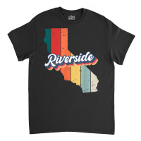 Riverside City Retro Vintage Hometown California T Shirt Classic T-shirt | Artistshot