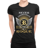 Never Underestimate Roque Ladies Fitted T-shirt | Artistshot