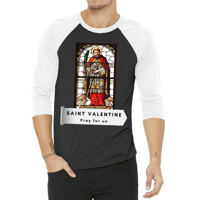 Saint Valentine Valentines Day Irish Catholic Christian 3/4 Sleeve Shirt by JohnNichols89123 | Artistshot