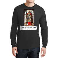 Saint Valentine Valentines Day Irish Catholic Christian Long Sleeve Shirts | Artistshot