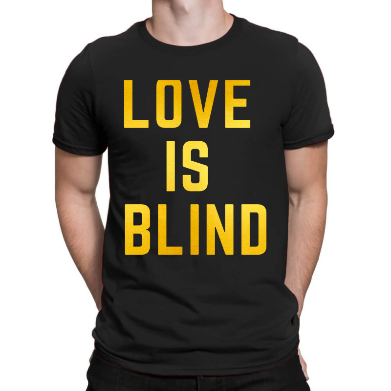 Love Is Blind Classic T-Shirt by Njebrot | Artistshot