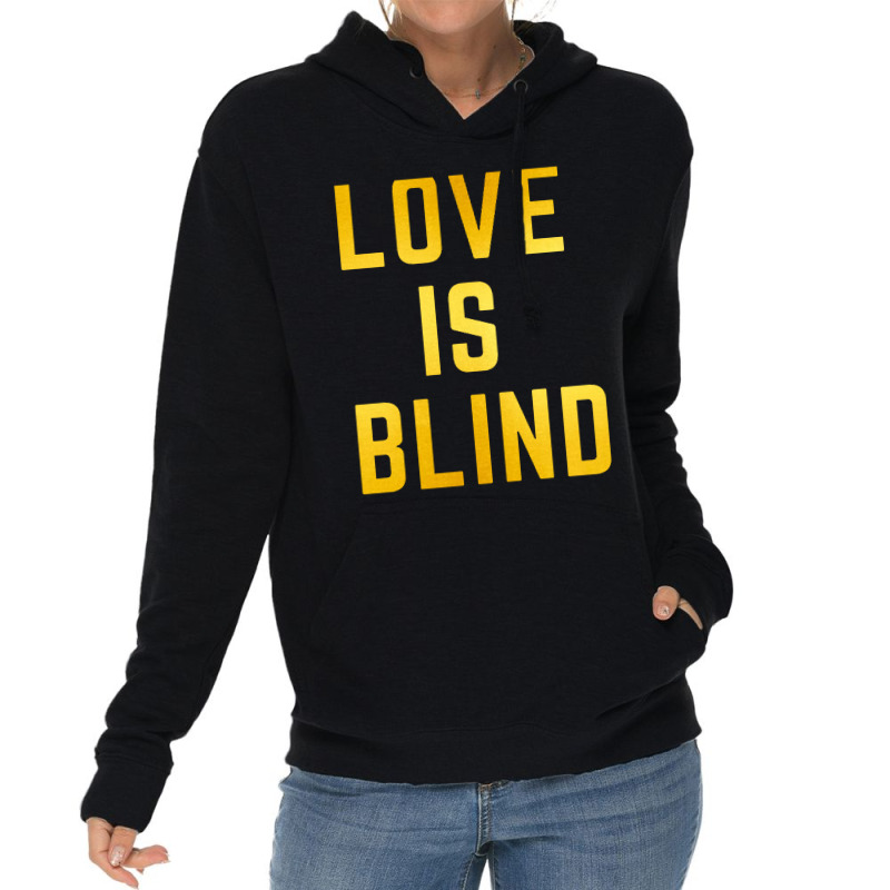 Love Is Blind Classic Lightweight Hoodie by Njebrot | Artistshot