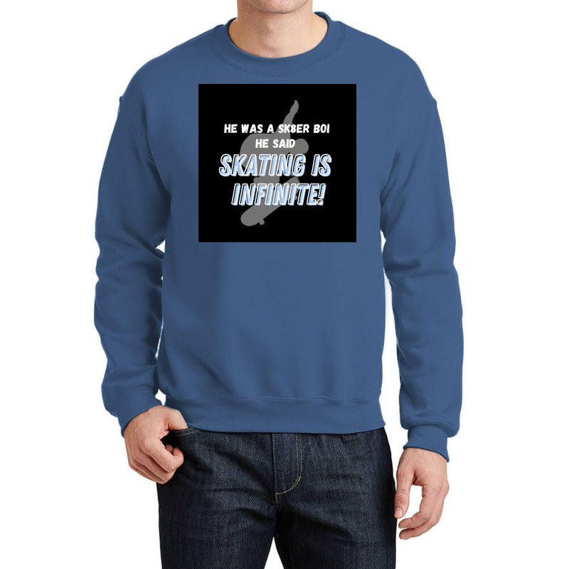 Sk8er Boi Sk8 The Infinity Quotskating Is Infinitequot Whiteblue Poste Crewneck Sweatshirt by rashidnoceram | Artistshot